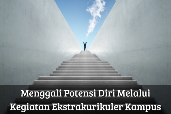 Menggali Potensi Diri Melalui Kegiatan Ekstrakurikuler Kampus