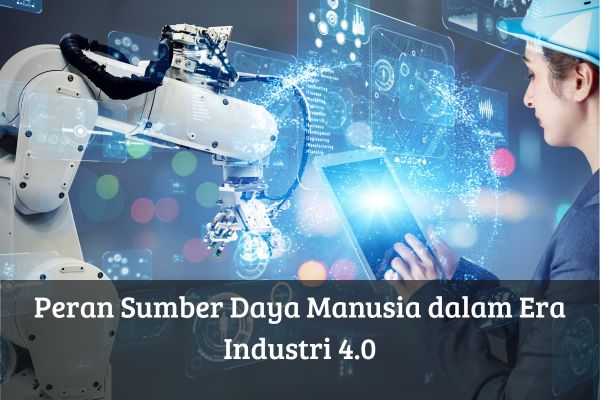 Peran Sumber Daya Manusia dalam Era Industri 4.0