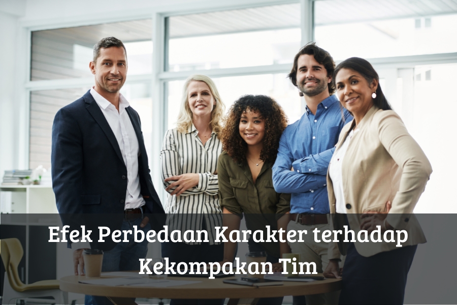 Efek Perbedaan Karakter terhadap Kekompakan Tim