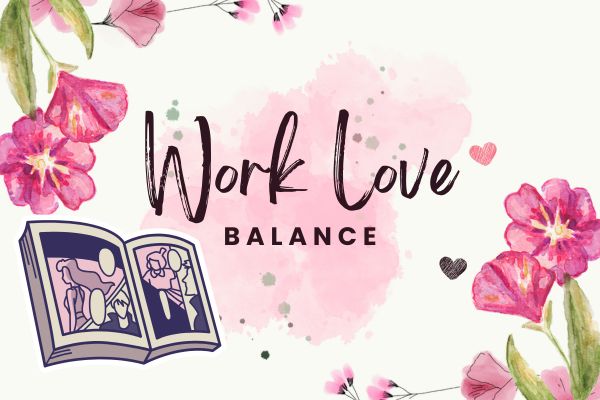 Work Love Balance