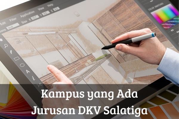 Kampus yang Ada Jurusan DKV Salatiga