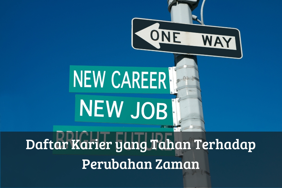Daftar Karier yang Tahan Terhadap Perubahan Zaman