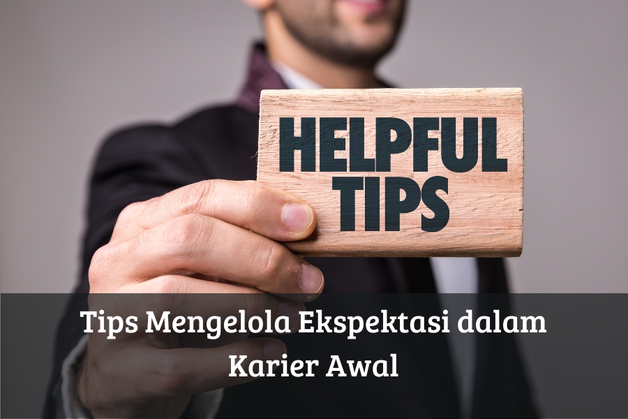 Tips Mengelola Ekspektasi dalam Karier Awal
