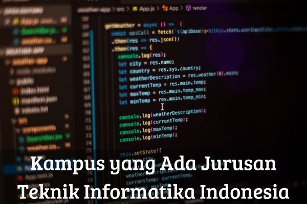 Kampus yang Ada Jurusan Teknik Informatika Indonesia