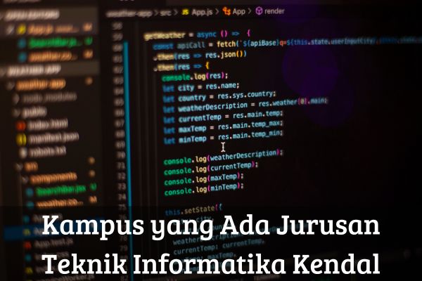 Kampus yang Ada Jurusan Teknik Informatika Kendal