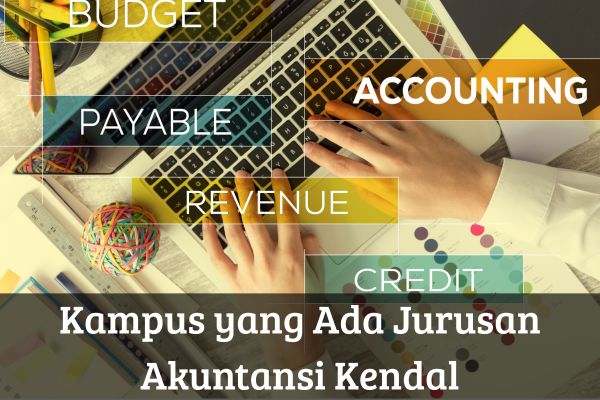 Kampus yang Ada Jurusan Akuntansi Kendal