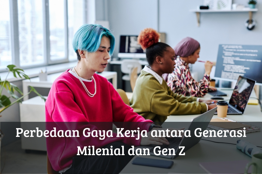 Perbedaan Gaya Kerja antara Generasi Milenial dan Gen Z