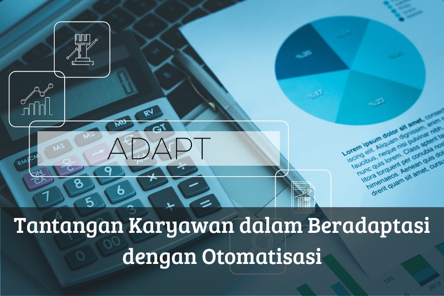 Tantangan Karyawan dalam Beradaptasi dengan Otomatisasi