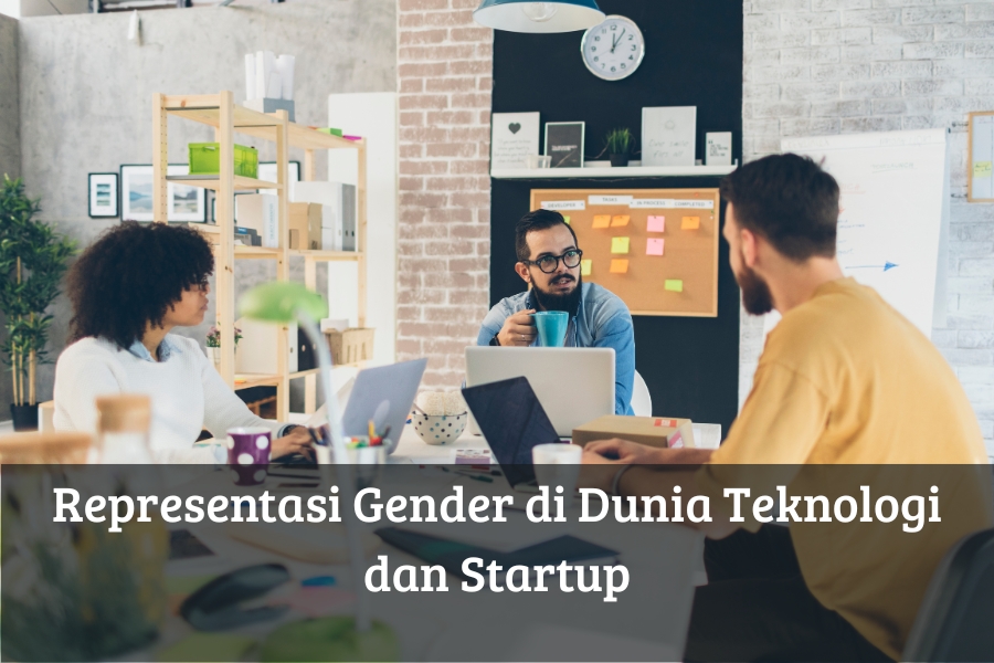 Representasi Gender di Dunia Teknologi dan Startup