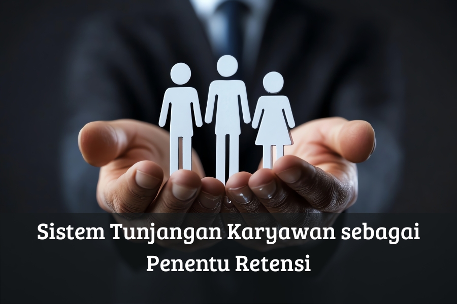 Sistem Tunjangan Karyawan sebagai Penentu Retensi