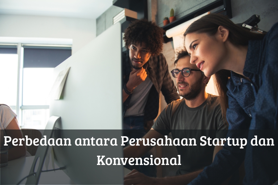 Perbedaan antara Perusahaan Startup dan Konvensional