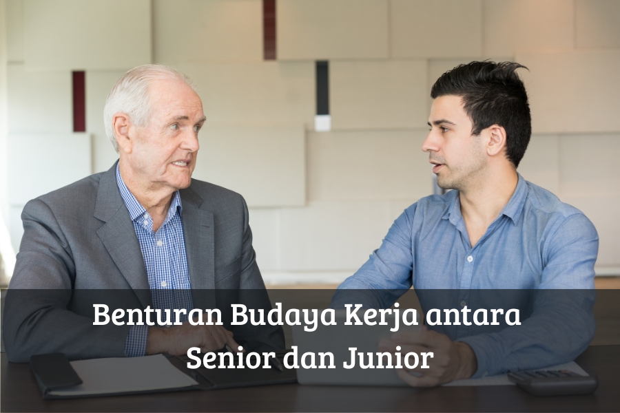 Benturan Budaya Kerja antara Senior dan Junior
