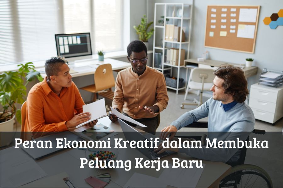 Peran Ekonomi Kreatif dalam Membuka Peluang Kerja Baru