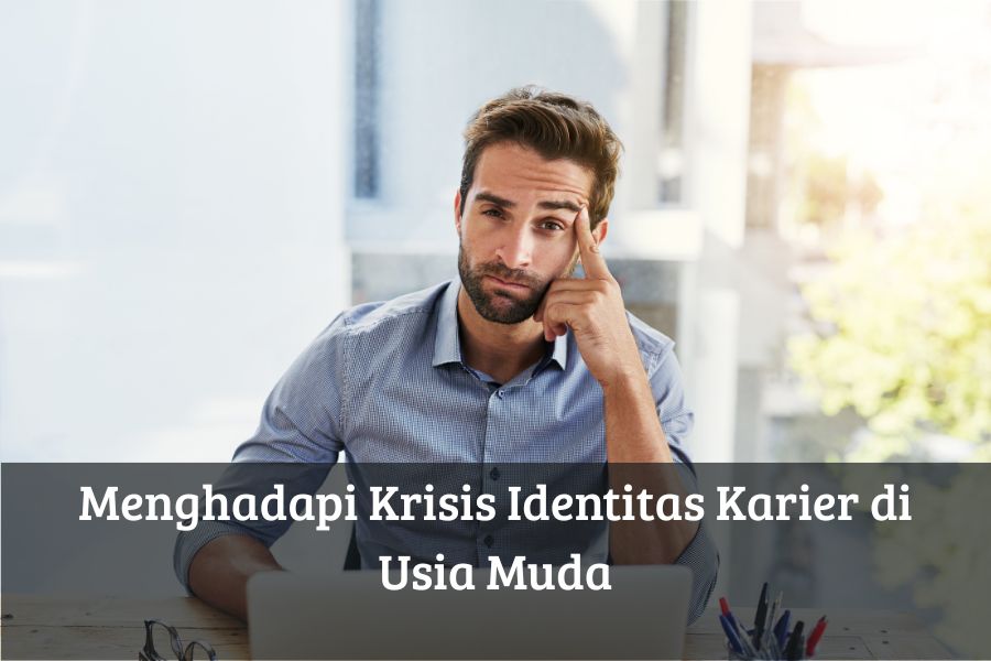 Menghadapi Krisis Identitas Karier di Usia Muda