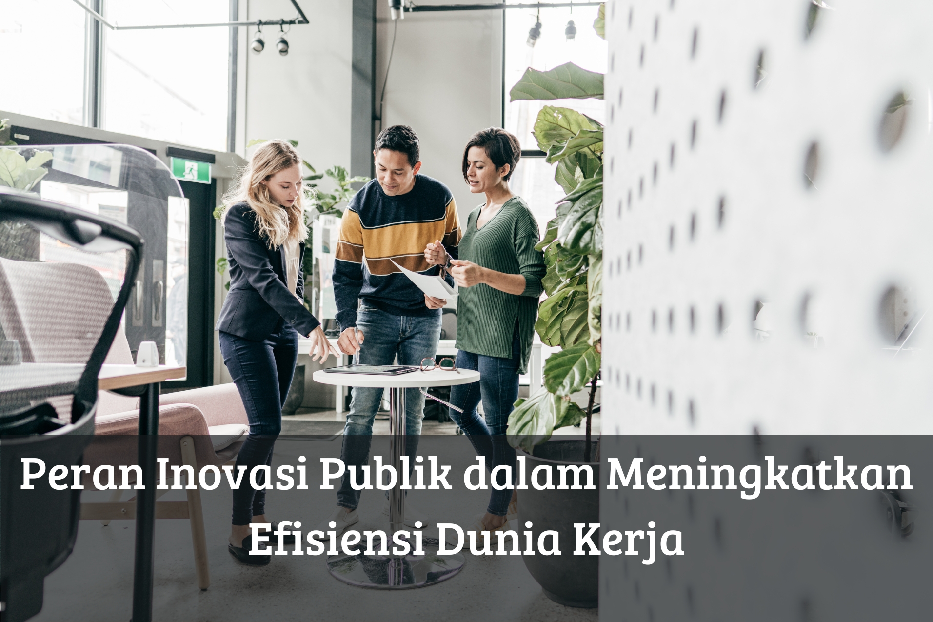Peran Inovasi Publik dalam Meningkatkan Efisiensi Dunia Kerja