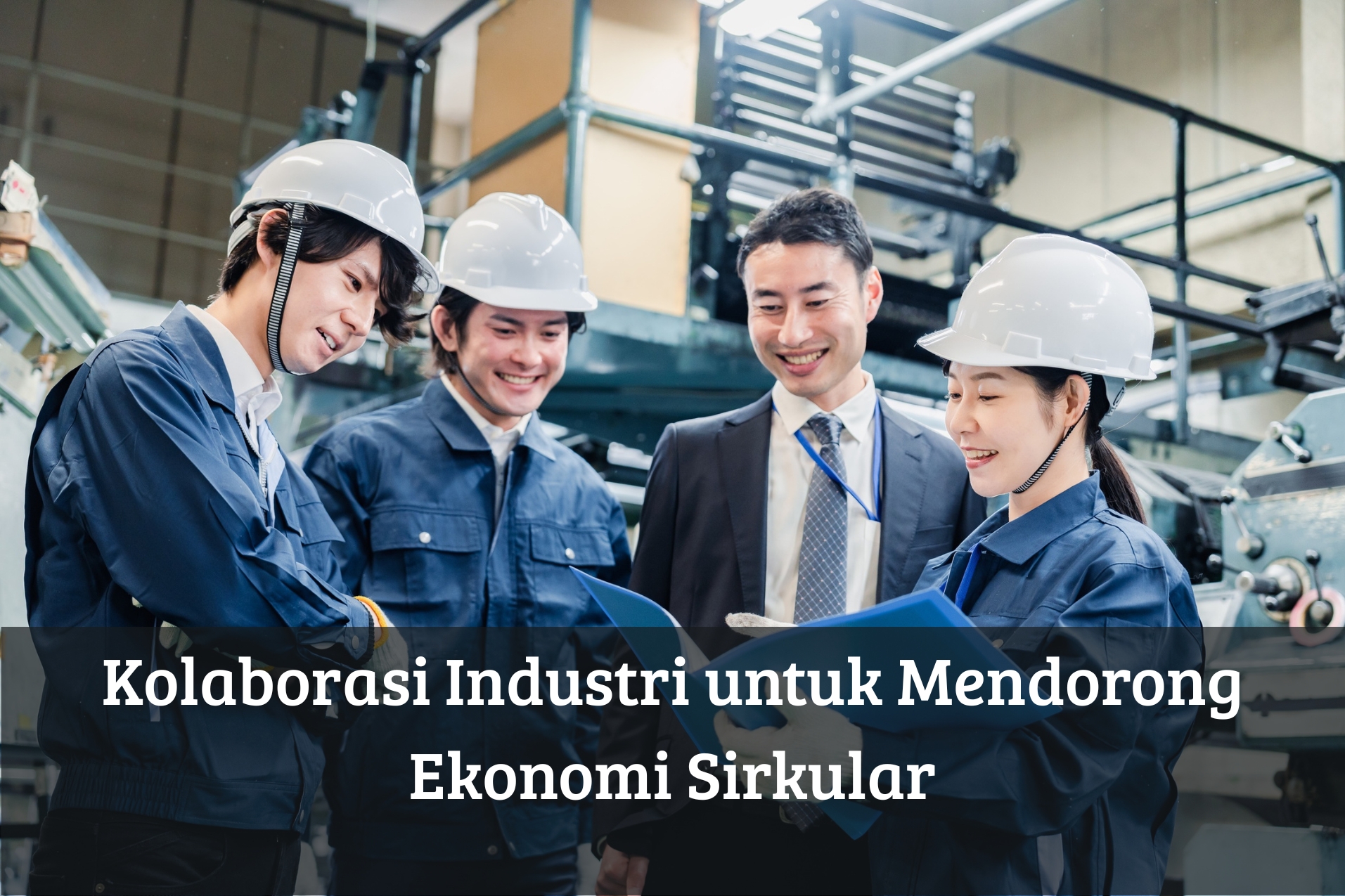 Kolaborasi Industri untuk Mendorong Ekonomi Sirkular