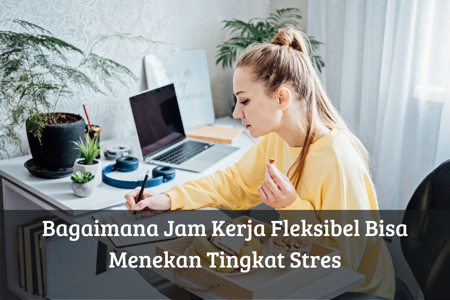 Bagaimana Jam Kerja Fleksibel Bisa Menekan Tingkat Stres