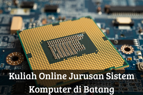 Kuliah Online Jurusan Sistem Komputer di Batang