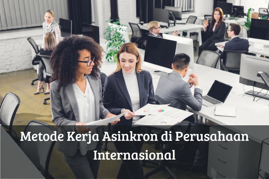Metode Kerja Asinkron di Perusahaan Internasional