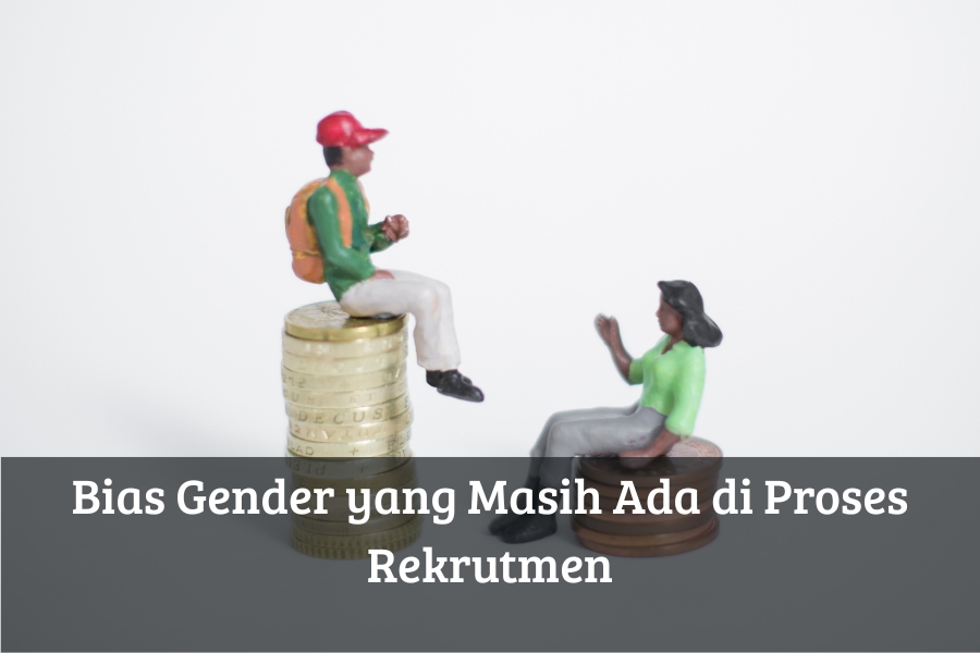 Bias Gender yang Masih Ada di Proses Rekrutmen