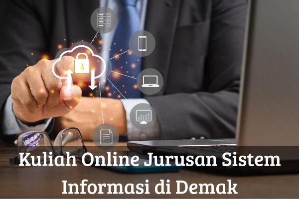 Kuliah Online Jurusan Sistem Informasi di Demak
