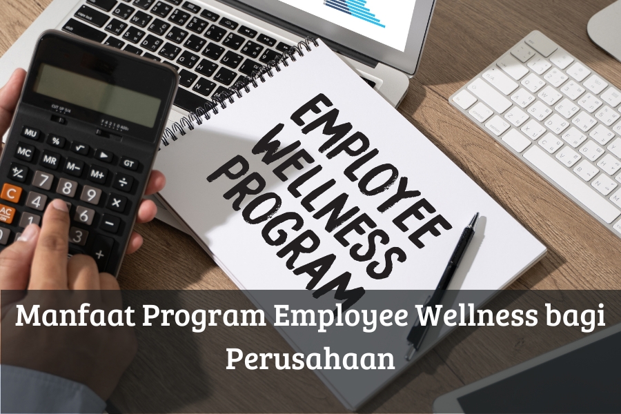 Manfaat Program Employee Wellness bagi Perusahaan