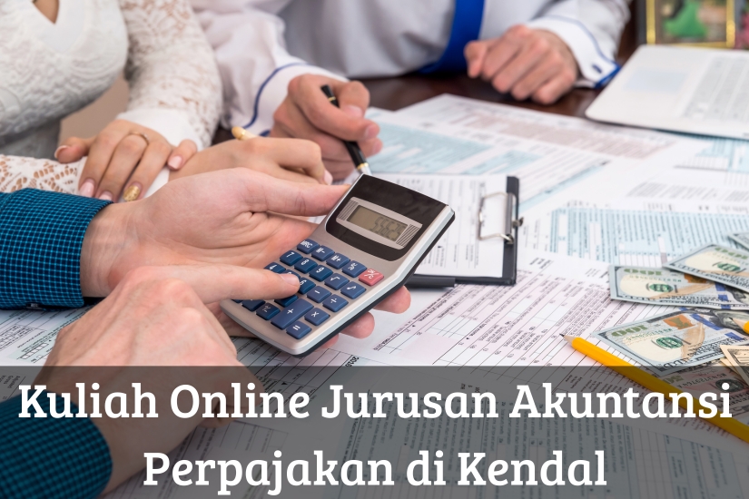Kuliah Online Jurusan Akuntansi Perpajakan di Kendal