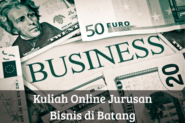 Kuliah Online Jurusan Bisnis di Batang