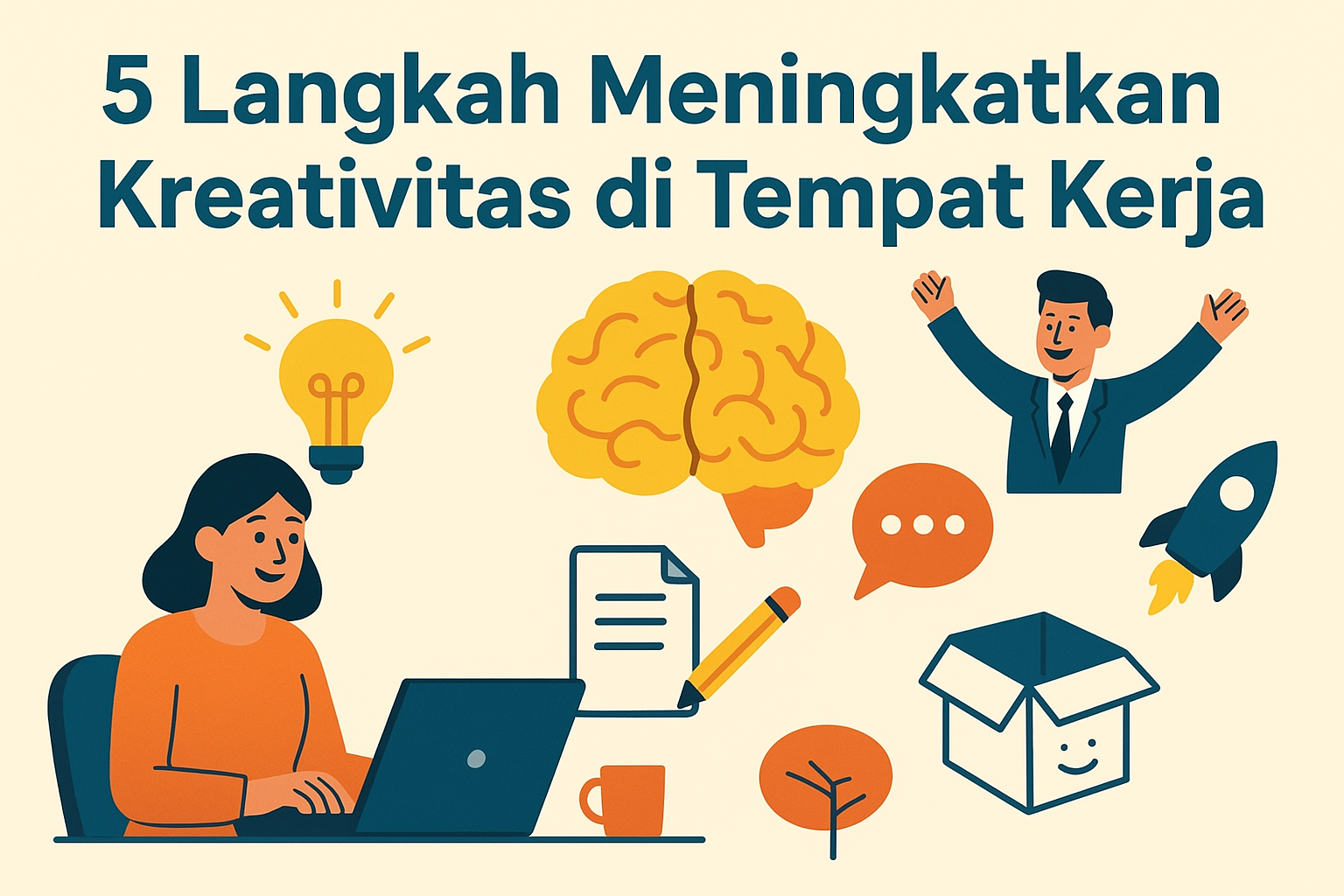 5 Langkah Meningkatkan Kreativitas di Tempat Kerja