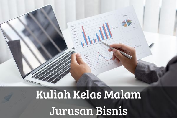 Kuliah Kelas Malam Jurusan Bisnis