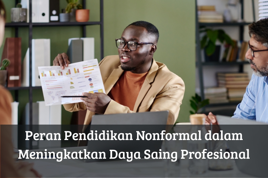 Peran Pendidikan Nonformal dalam Meningkatkan Daya Saing Profesional