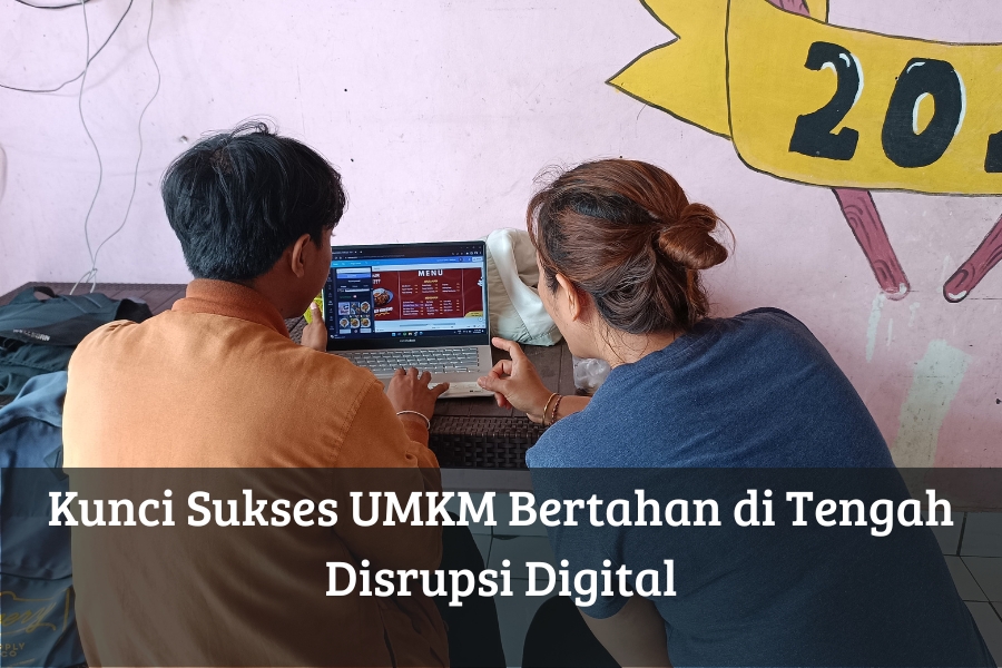 Kunci Sukses UMKM Bertahan di Tengah Disrupsi Digital
