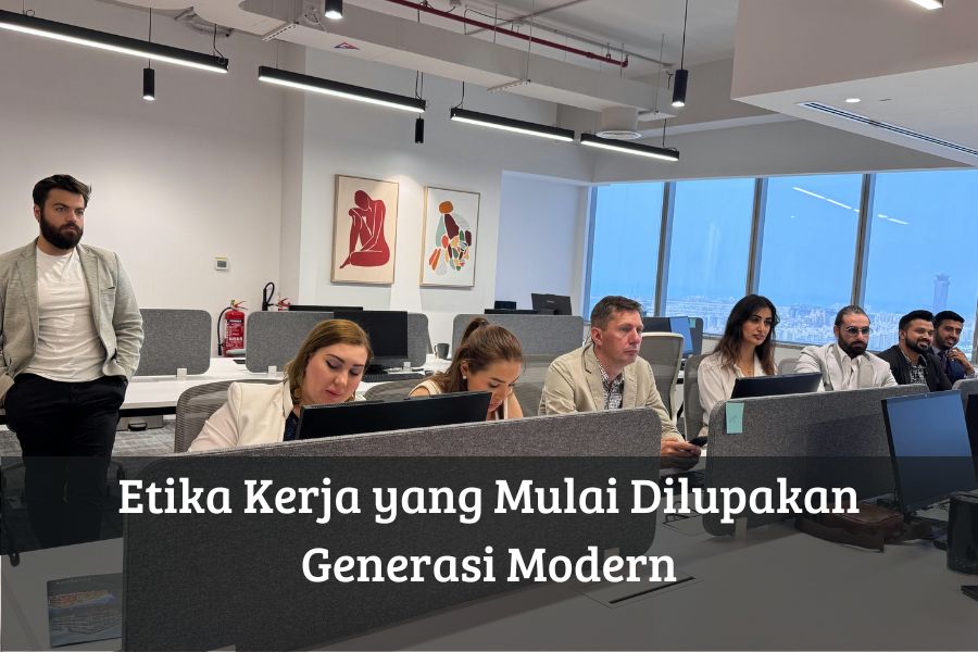 Etika Kerja yang Mulai Dilupakan Generasi Modern