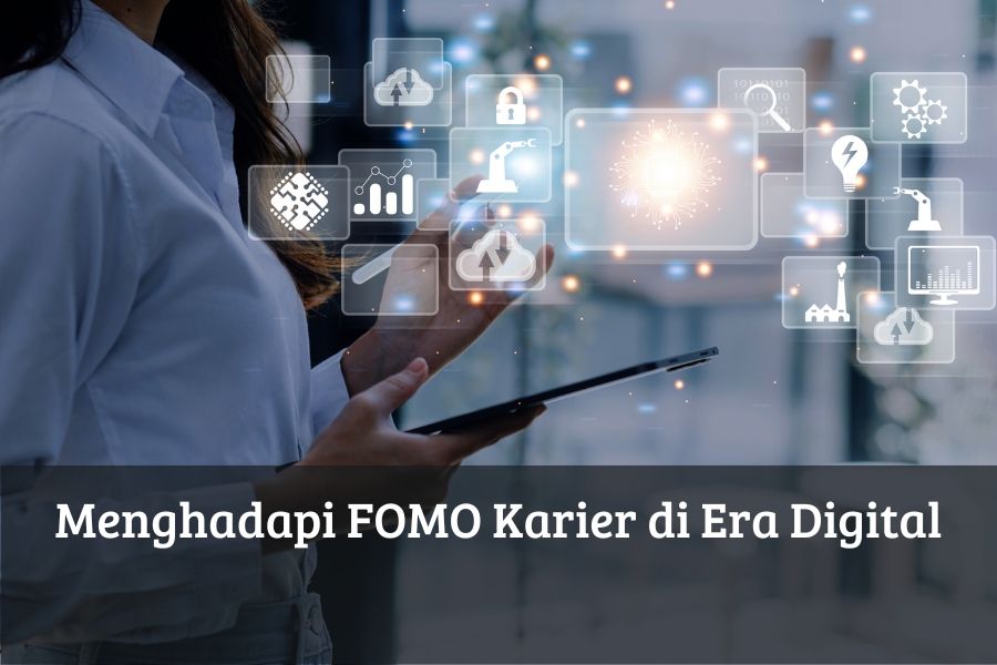 Menghadapi FOMO Karier di Era Digital