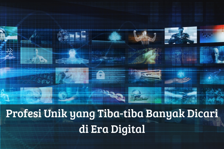 Profesi Unik yang Tiba-tiba Banyak Dicari di Era Digital
