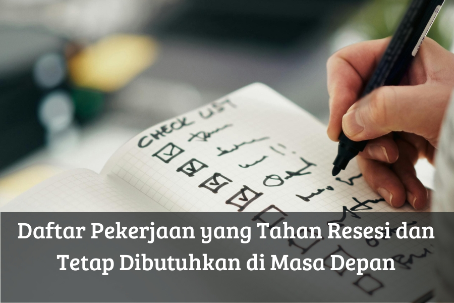 Daftar Pekerjaan yang Tahan Resesi dan Tetap Dibutuhkan di Masa Depan