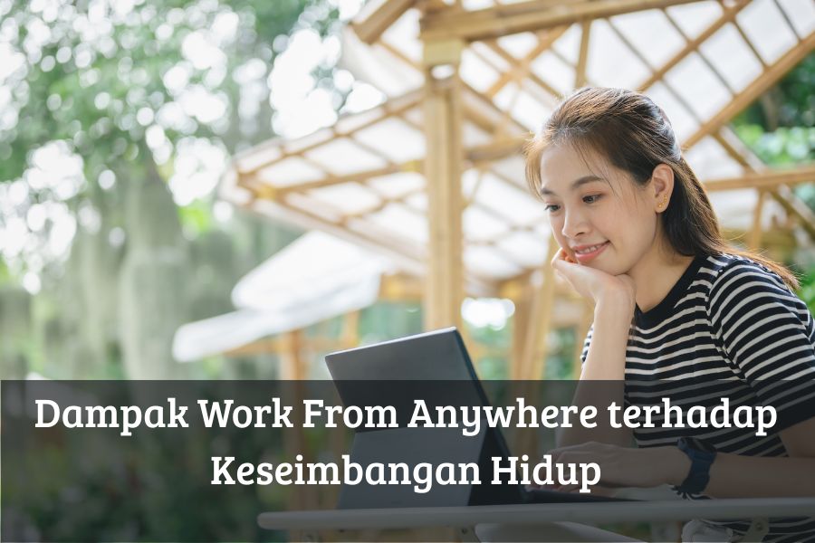 Dampak Work From Anywhere terhadap Keseimbangan Hidup