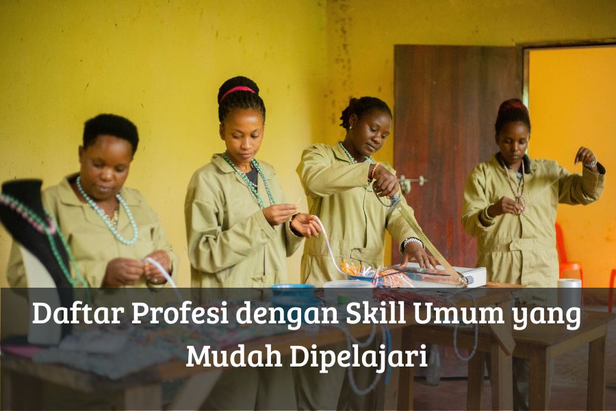 Daftar Profesi dengan Skill Umum yang Mudah Dipelajari