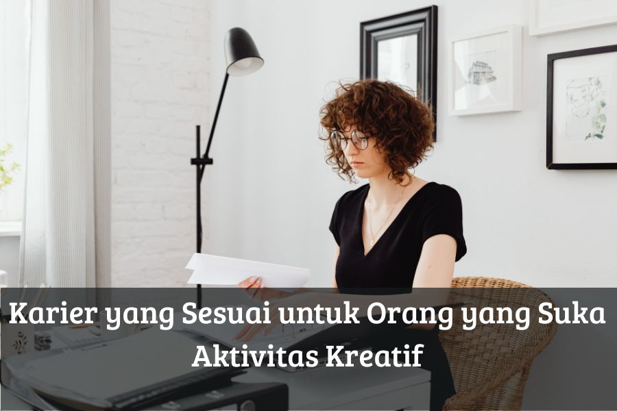 Karier yang Sesuai untuk Orang yang Suka Aktivitas Kreatif