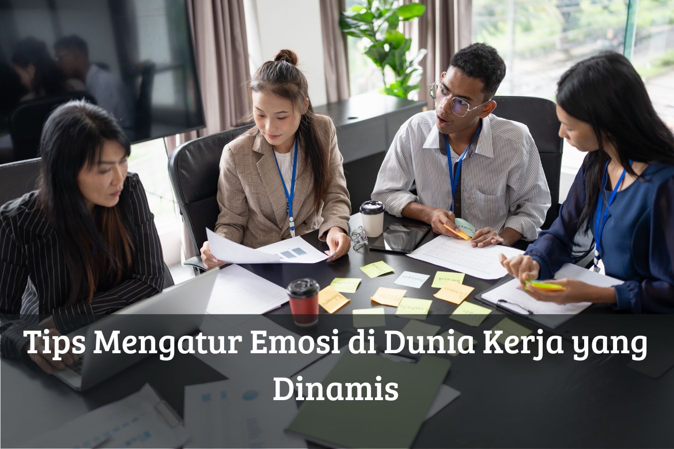 Tips Mengatur Emosi di Dunia Kerja yang Dinamis