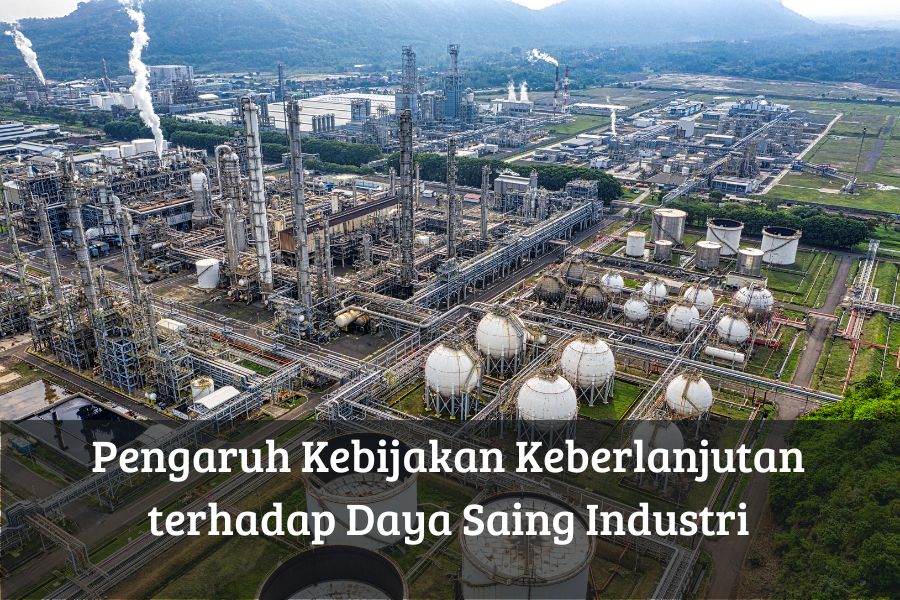 Pengaruh Kebijakan Keberlanjutan terhadap Daya Saing Industri