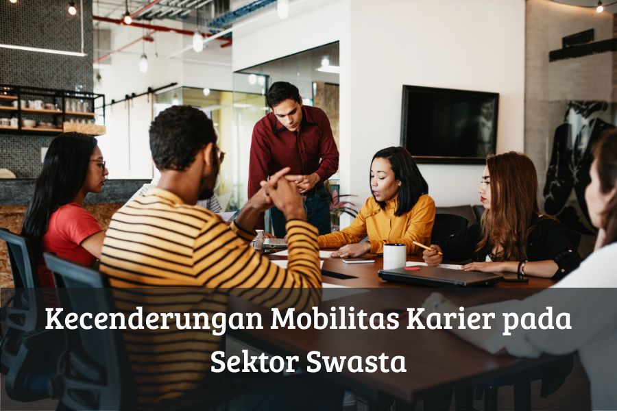 Kecenderungan Mobilitas Karier pada Sektor Swasta