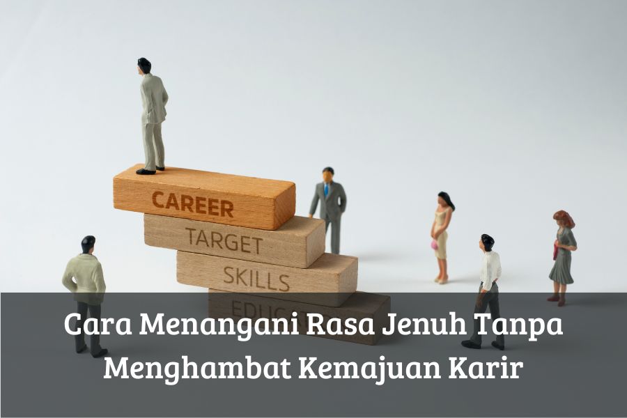 Cara Menangani Rasa Jenuh Tanpa Menghambat Kemajuan Karir