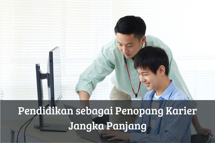 Pendidikan sebagai Penopang Karier Jangka Panjang