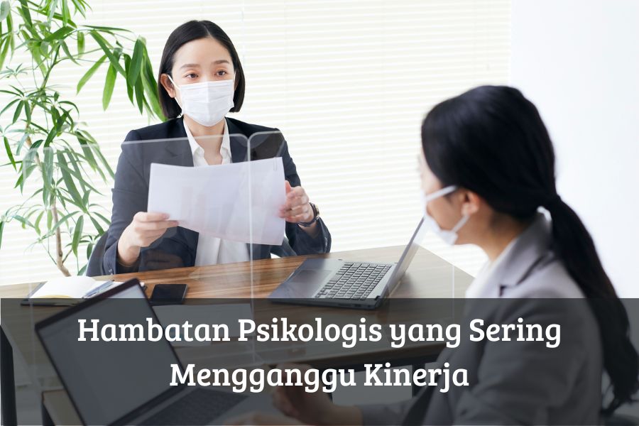 Hambatan Psikologis yang Sering Mengganggu Kinerja