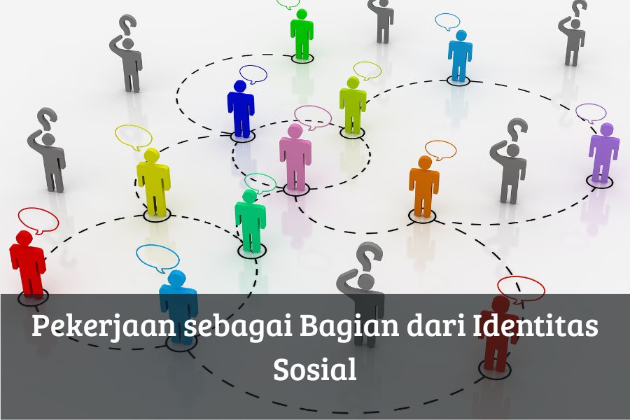 Pekerjaan sebagai Bagian dari Identitas Sosial