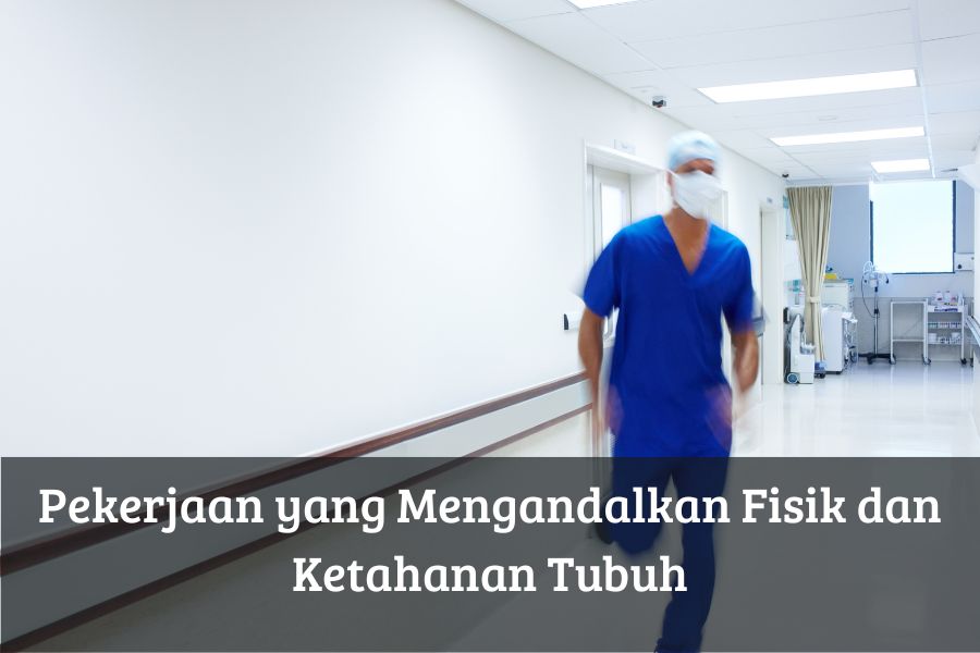 Pekerjaan yang Mengandalkan Fisik dan Ketahanan Tubuh