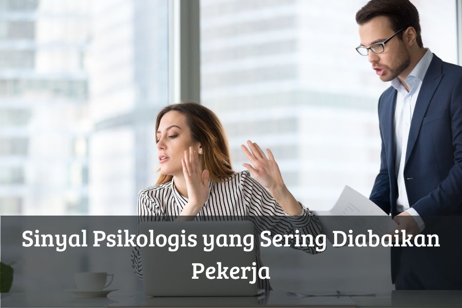 Sinyal Psikologis yang Sering Diabaikan Pekerja