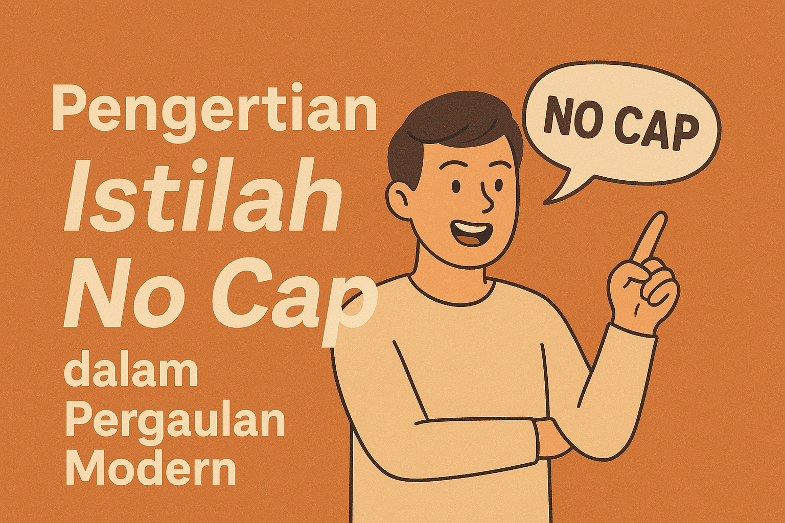 Memahami Istilah Gaul No Cap dalam Percakapan Anak Muda