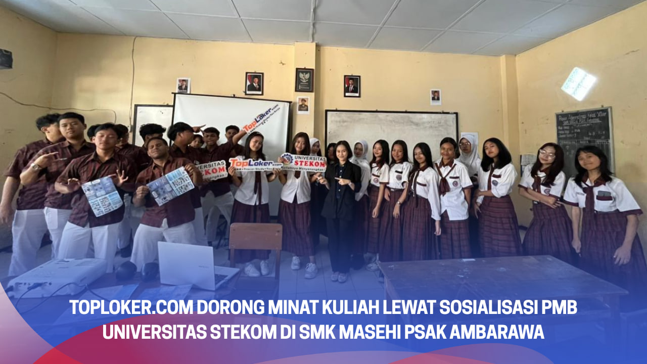 Toploker.com Dorong Minat Kuliah Lewat Sosialisasi PMB Universitas STEKOM di SMK Masehi PSAK Ambarawa